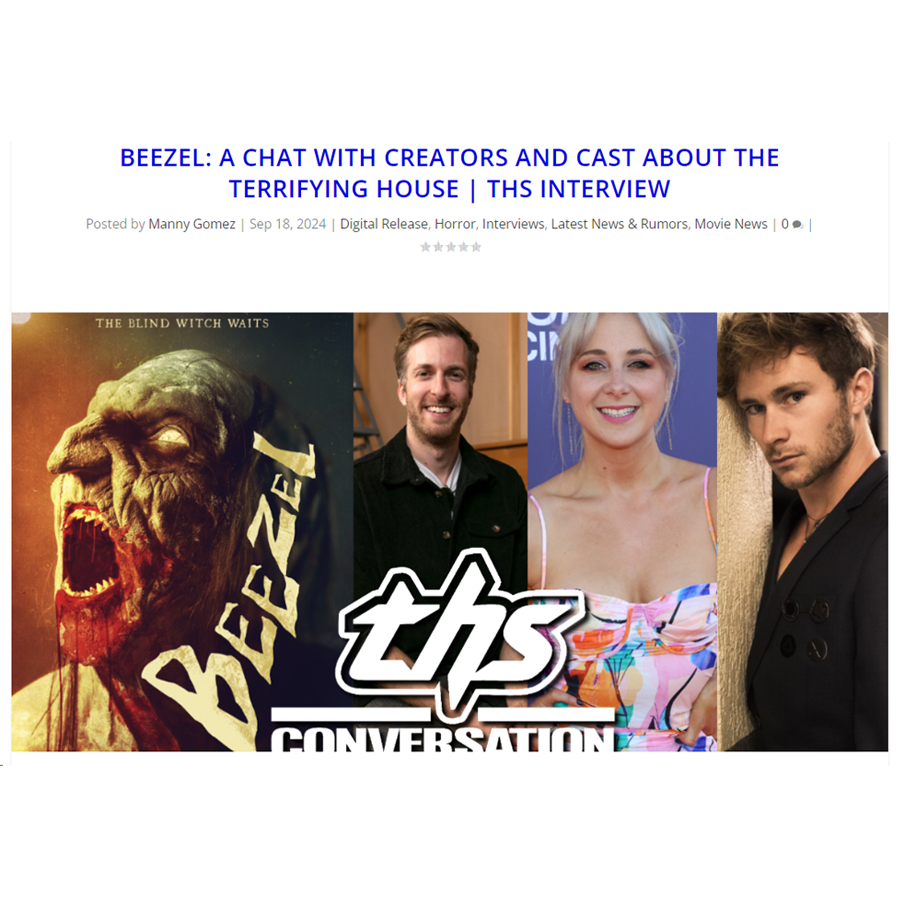 Beezel: A Chat With Creators And Cast About The Terrifying House | THS Interview